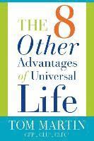 Tom Martin - The Eight Other Advantages of Universal Life, Häftad