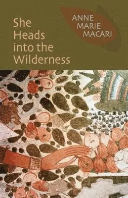 Anne Marie Macari - She Heads into the Wilderness, Häftad. Tillgänglighet: Tillfälligt slut