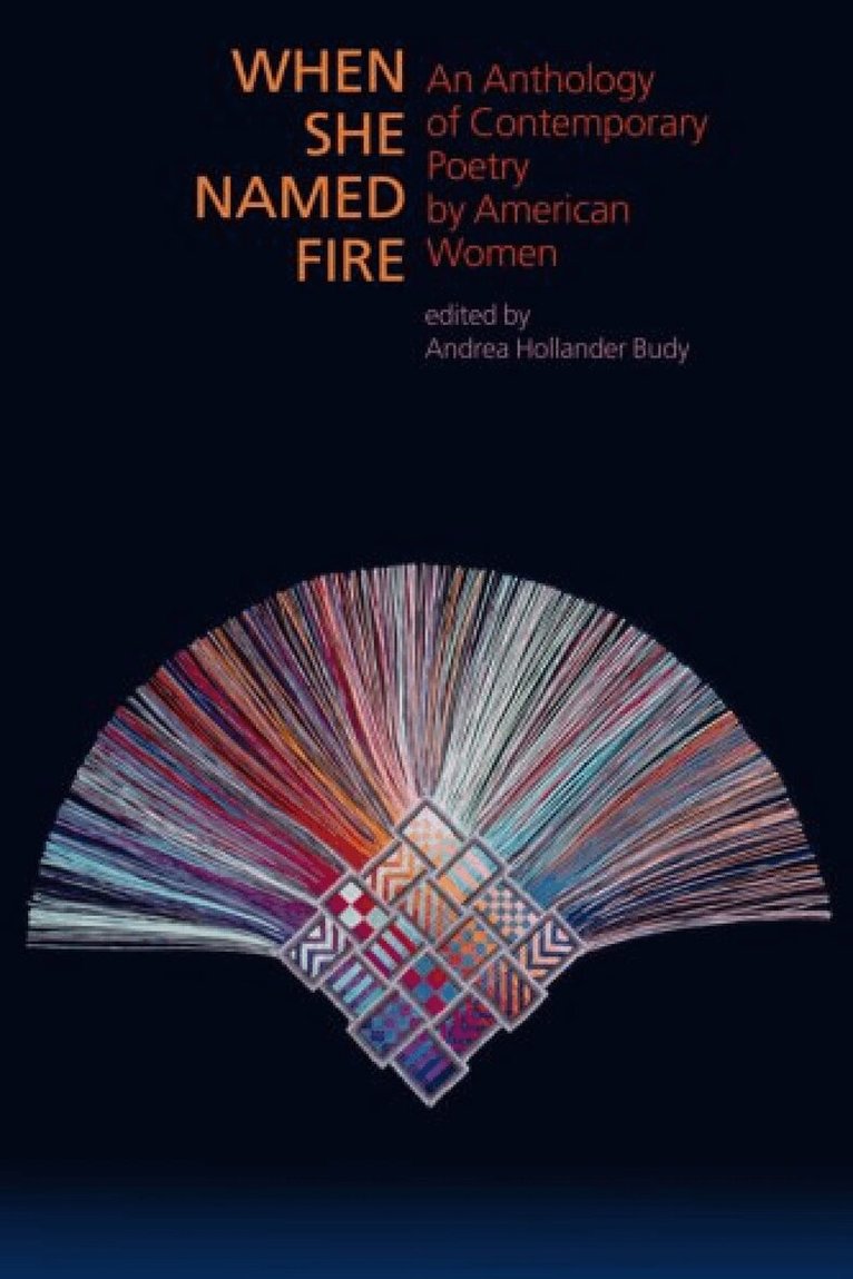 Andrea Hollander Budy - When She Named Fire, Häftad