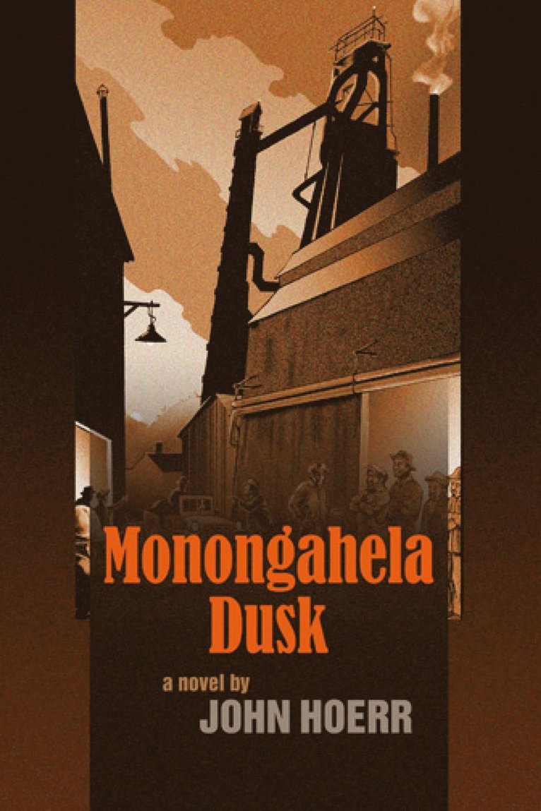 John Hoerr - Monongahela Dusk, Häftad. Tillgänglighet: Tillfälligt slut