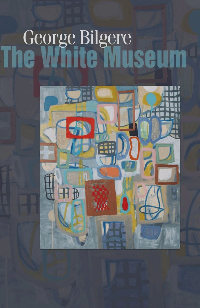 George Bilgere - White Museum, Häftad