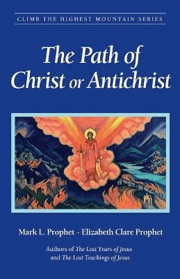 Elizabeth Clare Prophet, Mark L. Prophet - Path of Christ or Antichrist, Häftad