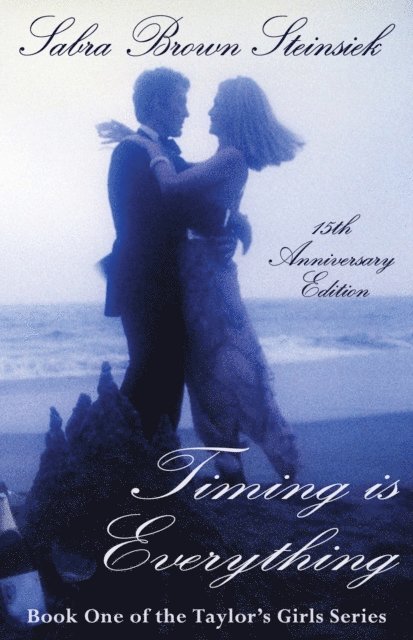 Sabra Brown Steinsiek - Timing Is Everything, E-bok