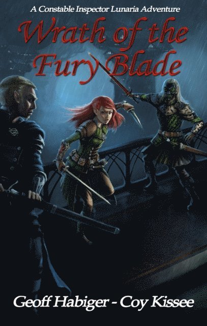 Coy Kissee, Geoff Habiger - Wrath of the Fury Blade, E-bok