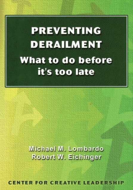 Robert W. Eichinger, Michael M. Lombardo - Preventing Derailment: What To Do Before It's Too Late, E-bok