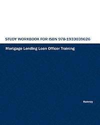 S. K. Kenney - Study Workbook for ISBN 978-1933039626 Mortgage Lending Loan Officer Training, Häftad
