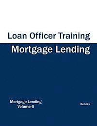 Kenney - Mortgage Lending - Loan Officer Training, Häftad