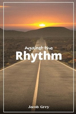 Jacob Grey - Against the Rhythm, Häftad
