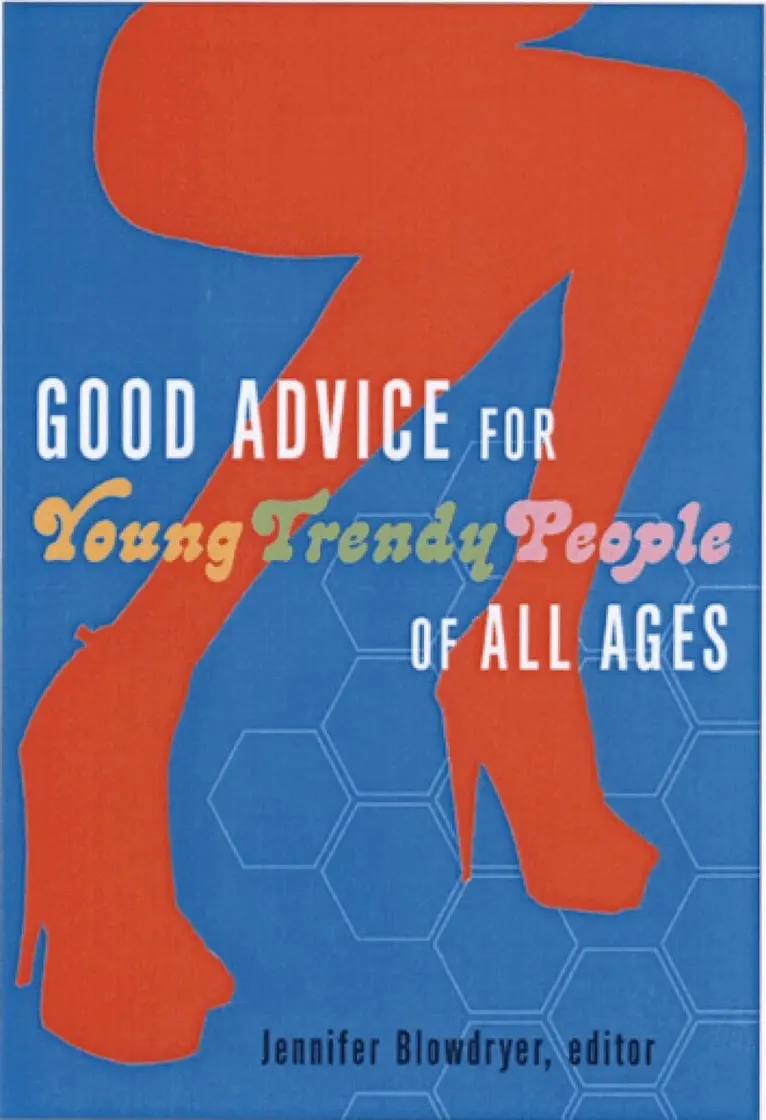 Jennifer Blowdryer - Good Advice For Young Trendy People Of All Ages, Häftad. Tillgänglighet: Lägg i varukorg