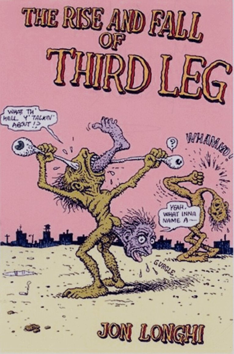 Jon Longhi - Rise And Fall Of Third Leg, Häftad