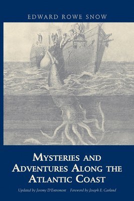 Snow Edward Rowe - Mysteries and Adventures Along the Atlantic Coast, Häftad