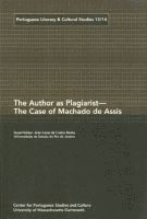 João Cezar de Castro Rocha - Author as Plagiarist — The Case of Machado de Assis, Häftad. Tillgänglighet: Tillfälligt slut