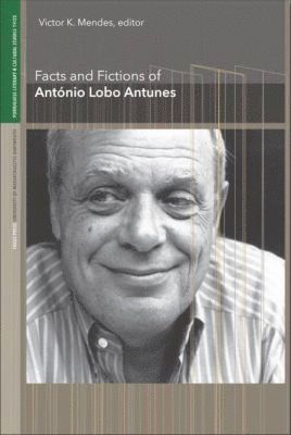 Victor K. Mendes - Facts and Fictions of António Lobo Antunes, Häftad
