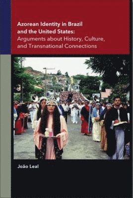 João Leal - Azorean Identity in Brazil and the United States, Häftad