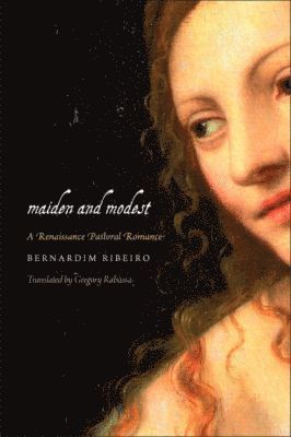 Bernardim Ribeiro - Maiden and Modest, Inbunden. Tillgänglighet: Tillfälligt slut