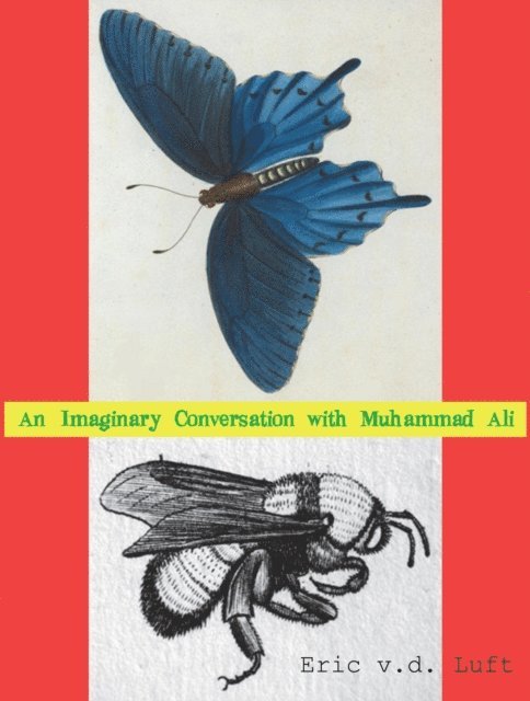 Eric v.d. Luft - Imaginary Conversation with Muhammad Ali, E-bok