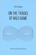 On the Tracks of Wild Game