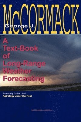 George J McCormack - Text-Book of Long Range Weather Forecasting, Häftad