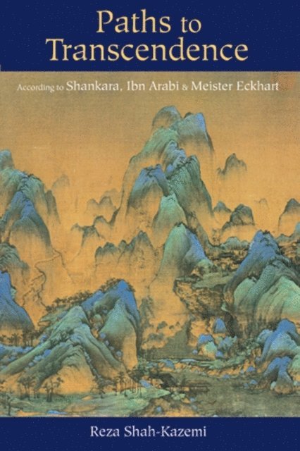 Reza Shah-Kazemi - Paths to Transcendence, E-bok