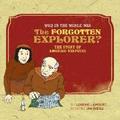 Who in the World Was the Forgotten Explorer?