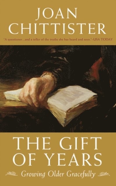 Joan Chittister - Gift of Years, E-bok