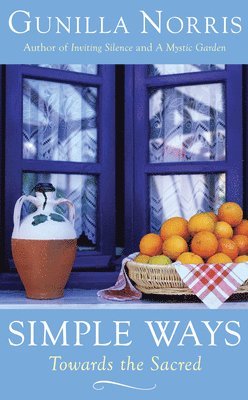 Gunilla Norris - Simple Ways, Häftad