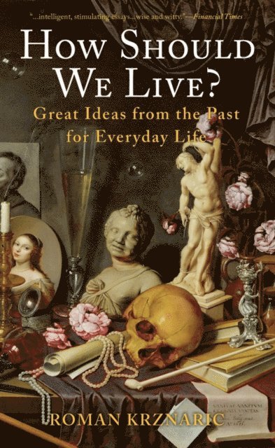 Roman Krznaric - How Should We Live?, E-bok