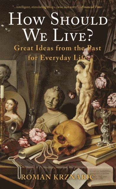 Roman Krznaric - How Should We Live?, E-bok