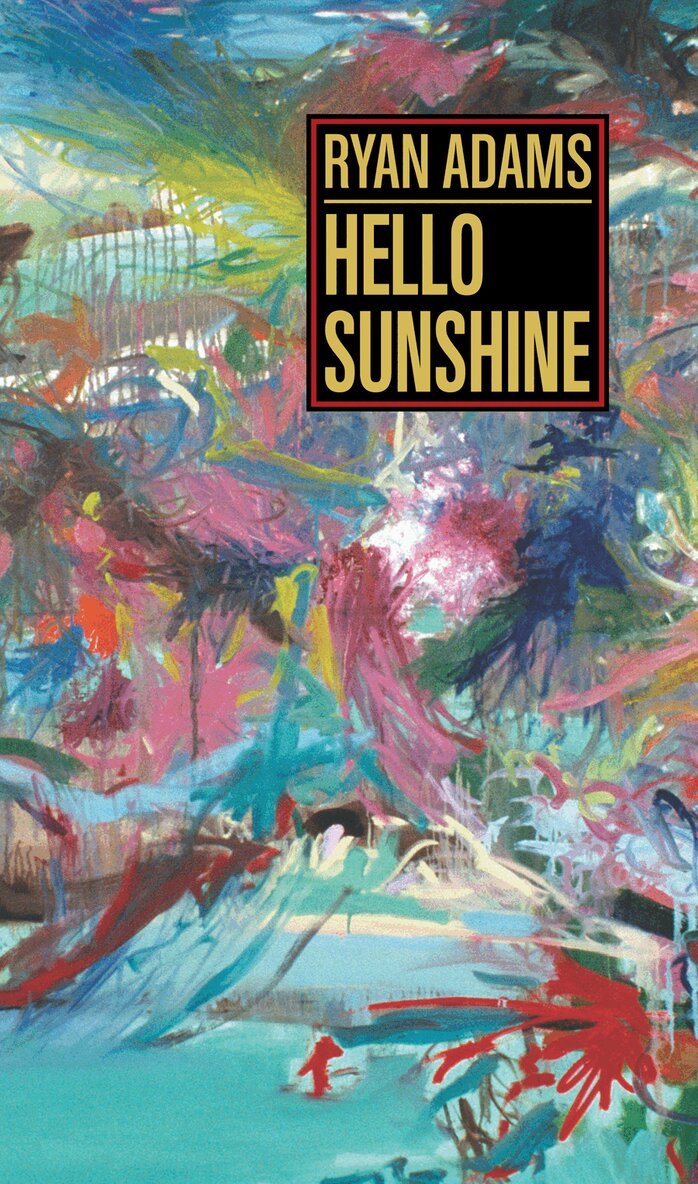 Ryan Adams - Hello Sunshine, Häftad