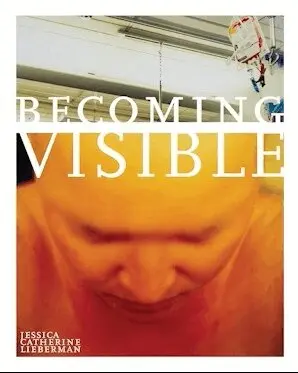Jessica Catherine Lieberman - Becoming Visible, Häftad. Tillgänglighet: Lägg i varukorg