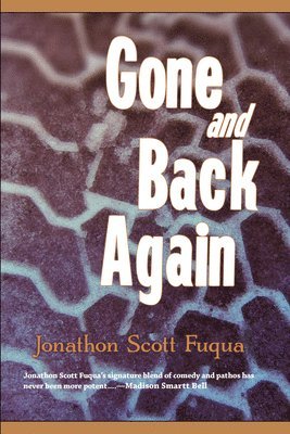 Jonathon Scott Fuqua - Gone and Back Again, Häftad