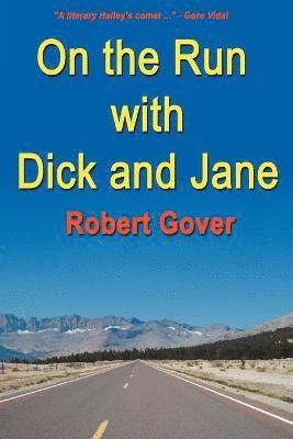 Robert Gover - On the Run with Dick and Jane, Häftad