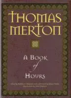 Thomas Merton, Kathleen Deignan - Book of Hours, Inbunden. Tillgänglighet: Lägg i varukorg
