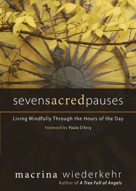 Macrina Wiederkehr - Seven Sacred Pauses, E-bok