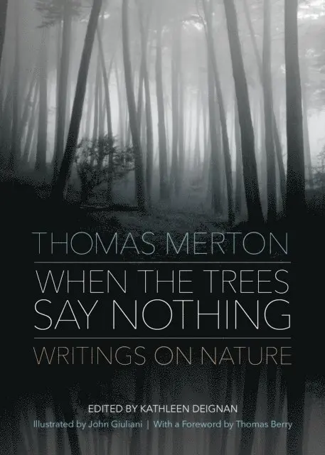 Thomas Merton, Kathleen Deignan - When the Trees Say Nothing, E-bok. Tillgänglighet: Lägg i varukorg