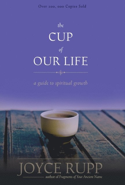 Joyce Rupp - Cup of Our Life, E-bok