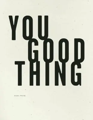 Dara Wier - You Good Thing, Häftad. Tillgänglighet: Tillfälligt slut