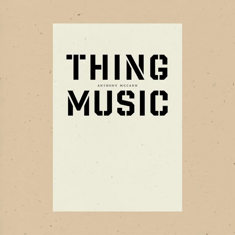 Anthony McCann - Thing Music, Inbunden. Tillgänglighet: Tillfälligt slut