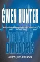 Gwen Hunter - Delayed Diagnosis, Häftad. Tillgänglighet: Lägg i varukorg