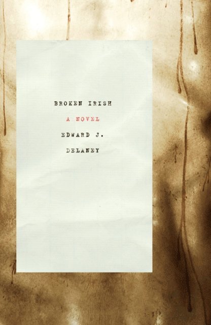 Edward J. Delaney - Broken Irish, E-bok