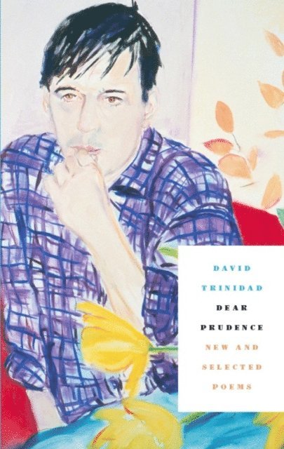 David Trinidad - Dear Prudence, E-bok