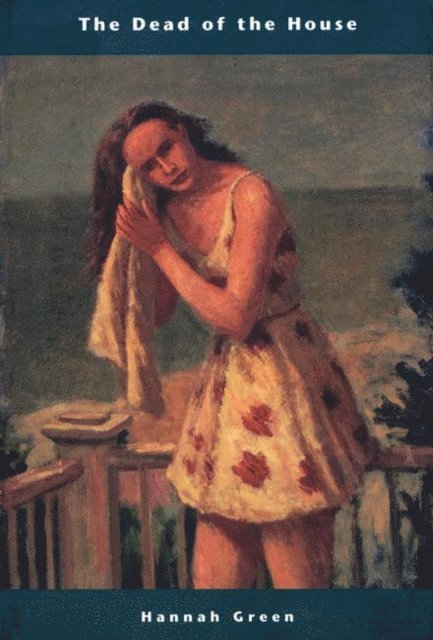 Hannah Green - Dead of the House, E-bok