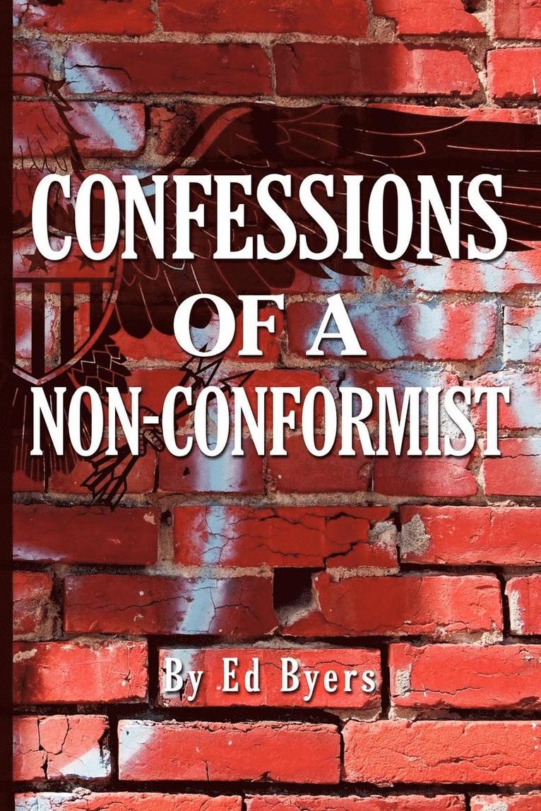 Edward H Byers - Confessions of a Non-Conformist, Häftad