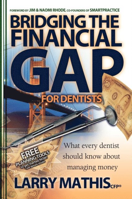 Larry Mathis - Bridging the Financial Gap for Dentists, E-bok