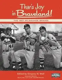 Thar's Joy in Braveland: The 1957 Milwaukee Braves, Häftad. Tillgänglighet: Lägg i varukorg