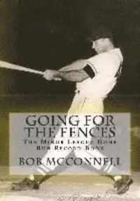 Bob McConnell - Going for the Fences: The Minor League Home Run Record Book, Häftad. Tillgänglighet: Lägg i varukorg
