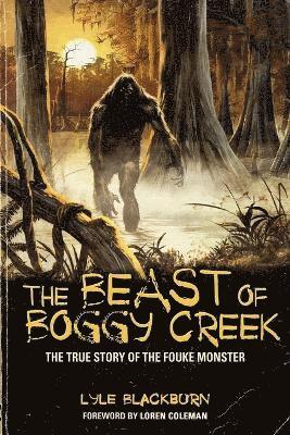 Lyle Blackburn - Beast of Boggy Creek, Häftad