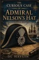Havlin, Jc Havlin - Curious Case of Admiral Nelson's Hat, Häftad. Tillgänglighet: Lägg i varukorg