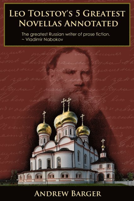Andrew Barger - Leo Tolstoy's 5 Greatest Novellas Annotated, E-bok