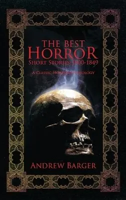 Edgar Poe, Nathaniel Hawthorne, Andrew Barger - Best Horror Short Stories 1800-1849, Inbunden. Tillgänglighet: Lägg i varukorg